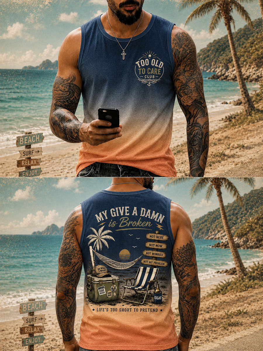 Men's 'my give a damn is broken, life's too short to pretend' Vests
