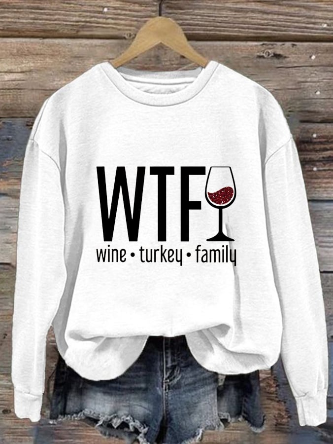 Women's WTF Wine Turkey Family Round Neck Casual Sweatshirt