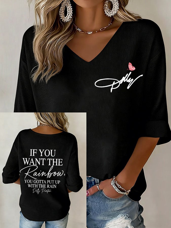 Women's If You Want The Rainbow You Gotta Put Up With The Rain Print V Neck Top