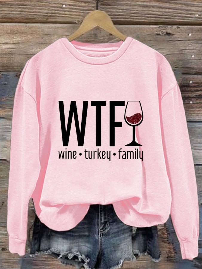 Women's WTF Wine Turkey Family Round Neck Casual Sweatshirt