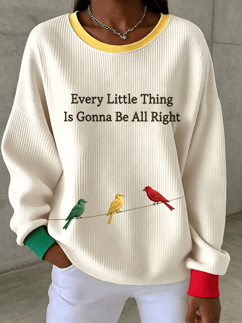 Women's Every Little Thing Is Gonna Be All Right Print Sweatshirt