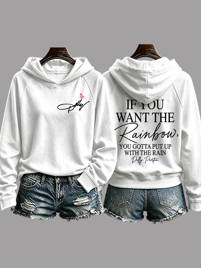 Women's If You Want The Rainbow You Gotta Put Up With The Rain Printed Sweatshirt