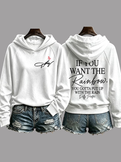 Women's If You Want The Rainbow You Gotta Put Up With The Rain Printed Sweatshirt