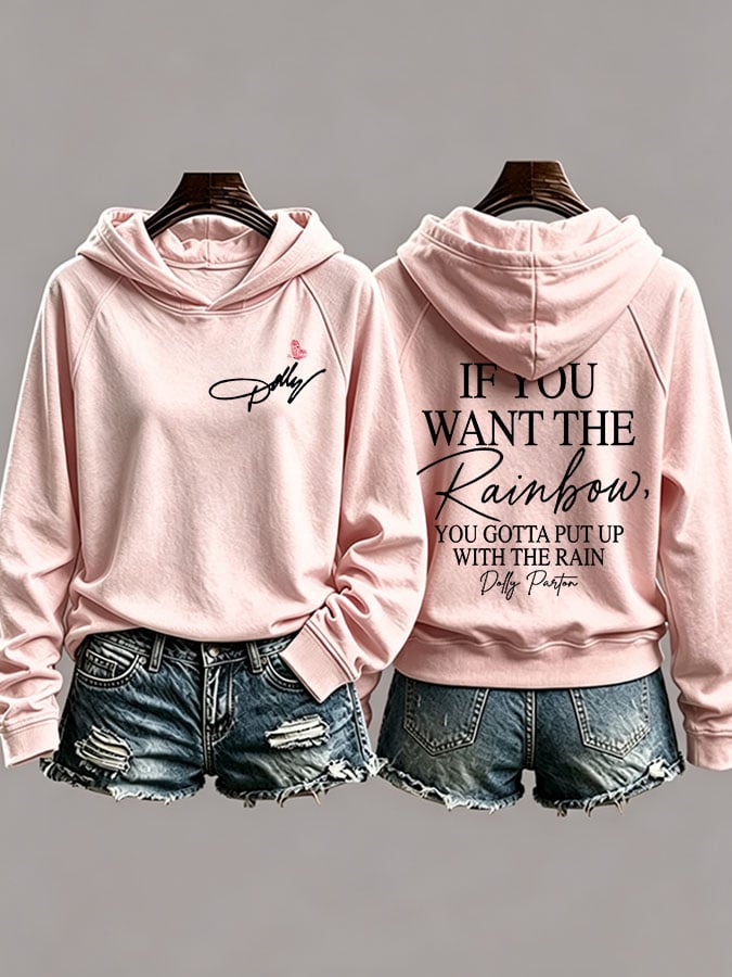 Women's If You Want The Rainbow You Gotta Put Up With The Rain Printed Sweatshirt