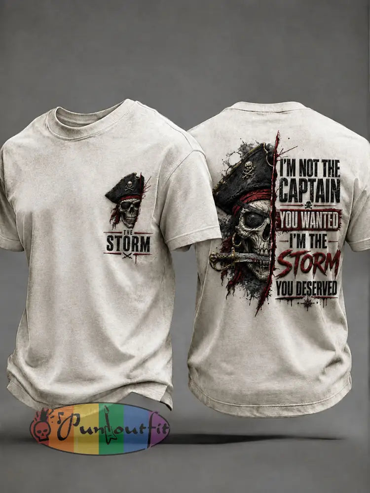 Men's 'I'm Not The Captain You Wanted, I'm The Storm You Deserved' T-shirts