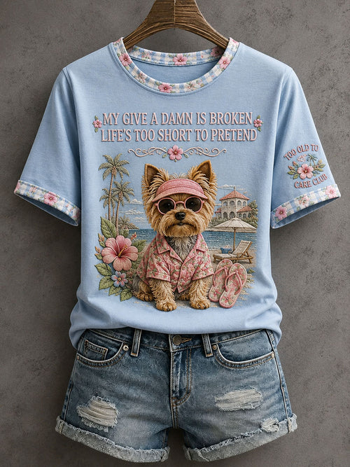 Women's My Give A Damn Is Broken Life's Too Short To Pretend T-Shirt