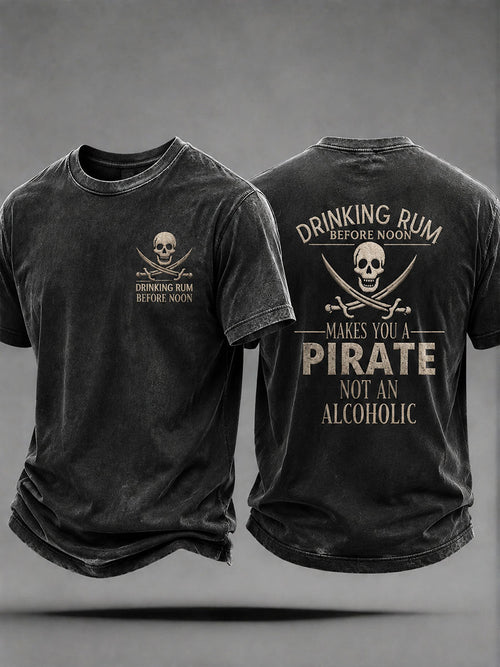 Men's "Drinking rum before noon makes you a pirate, not an alcoholic" Fun Pirate Rum Casual Unisex T-shirt
