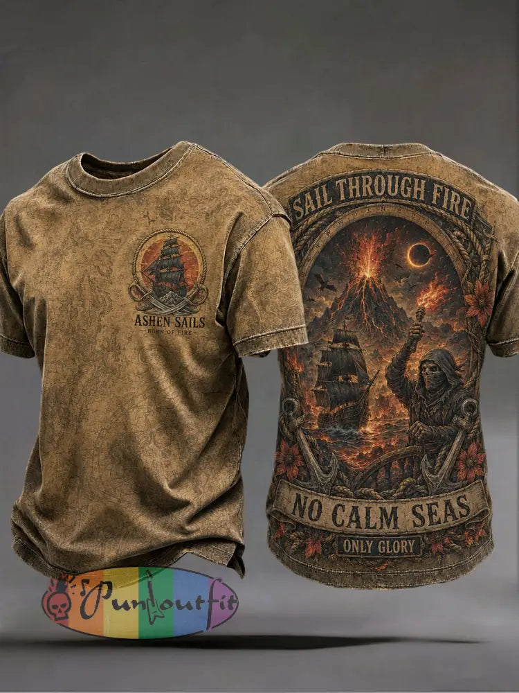 Men's "Sail through fire, no calm seas, only glory" T-shirts