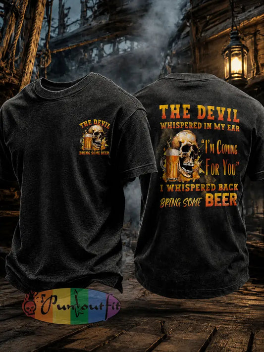 Men's "The Devil Whispered In My Ear I'm Coming For You I Whispered Back Bring Some Beer" T-Shirts