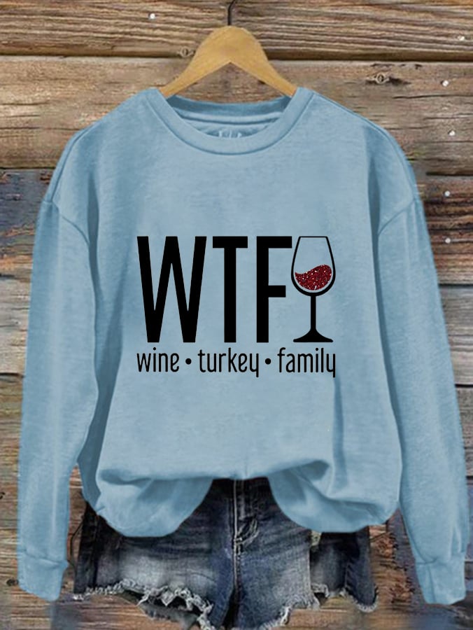 Women's WTF Wine Turkey Family Round Neck Casual Sweatshirt