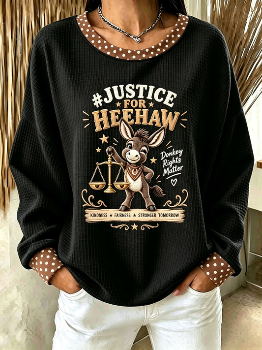 The women's style is the HeeHaw Donkey Justice Printed Sweatshirt.