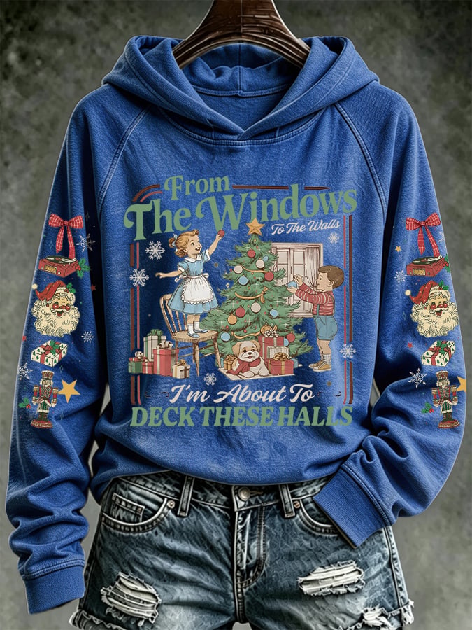 Retro Christmas From Window To The Walls I'm About To Deck These Halls Print Hoodie