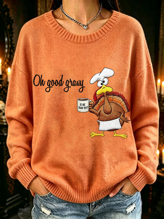 Women's Oh Good Gravy! Is He Dead Yet ? DTF Printed Casual Sweatshirt