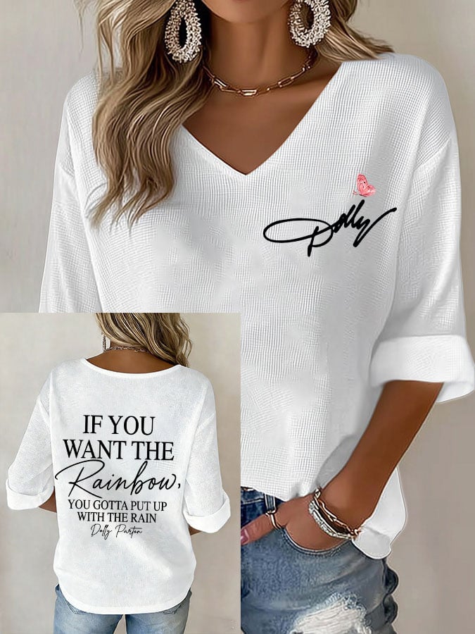 Women's If You Want The Rainbow You Gotta Put Up With The Rain Print V Neck Top
