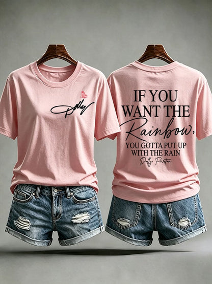 Women's If You Want The Rainbow You Gotta Put Up With The Rain Print Casual T-shirt