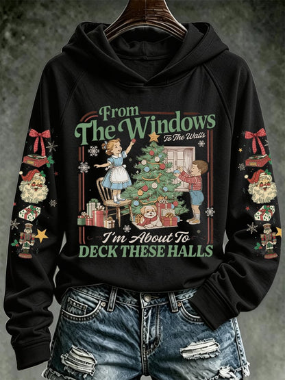 Retro Christmas From Window To The Walls I'm About To Deck These Halls Print Hoodie