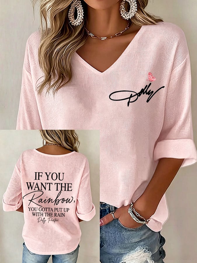 Women's If You Want The Rainbow You Gotta Put Up With The Rain Print V Neck Top
