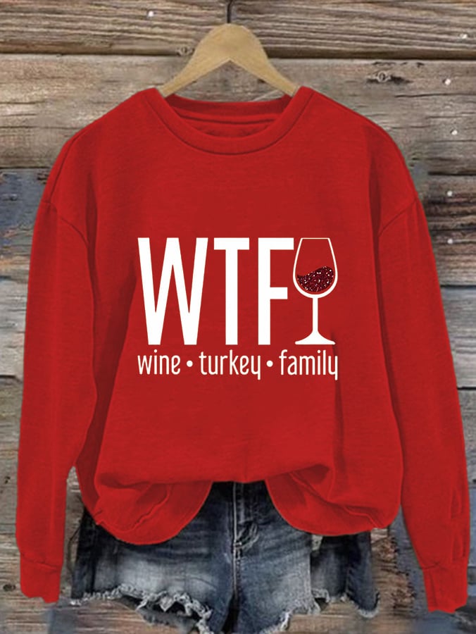 Women's WTF Wine Turkey Family Round Neck Casual Sweatshirt