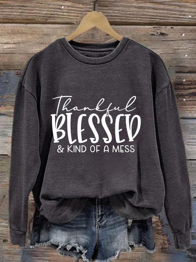 Women's Thankful Blessed & Kind of A Mess Print Casual Sweatshirt