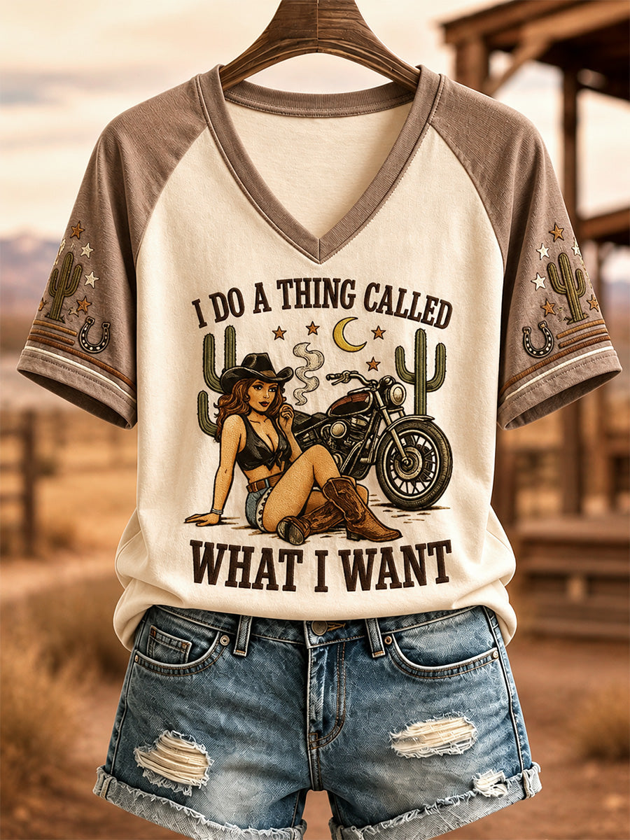 Women's I Do A Thing Called What I Want Print Casual V-Neck Tee