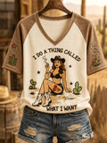 Women's I Do A Thing Called What I Want Print Casual V-Neck Tee