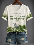 Women's “He left the 99 to find me ”Printed V-neck T-shirt