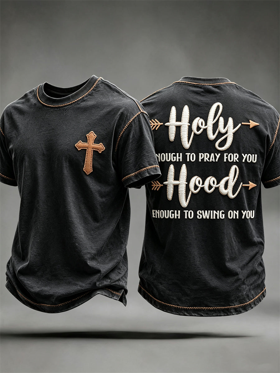 Men's Holy Enough to Pray for You Hood Enough to Swing on You Western short sleeves t-shirt