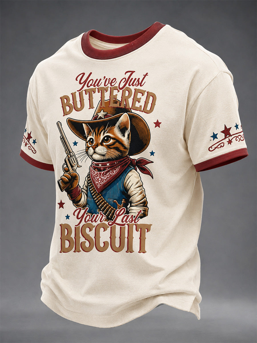 Men's You’ve Just Buttered Your Last Biscuit Print Casual Tee