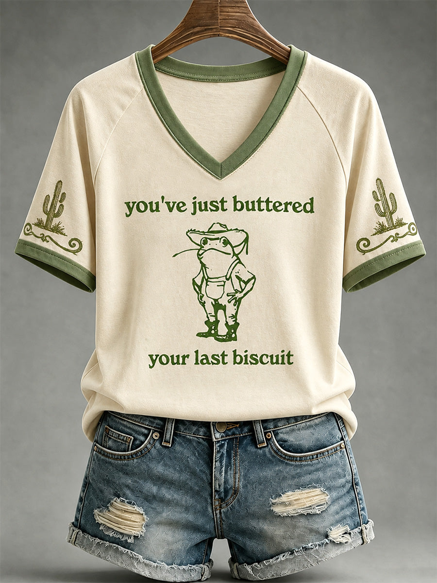 Women's You’ve Just Buttered Your Last Biscuit Print Casual V-Neck Tee